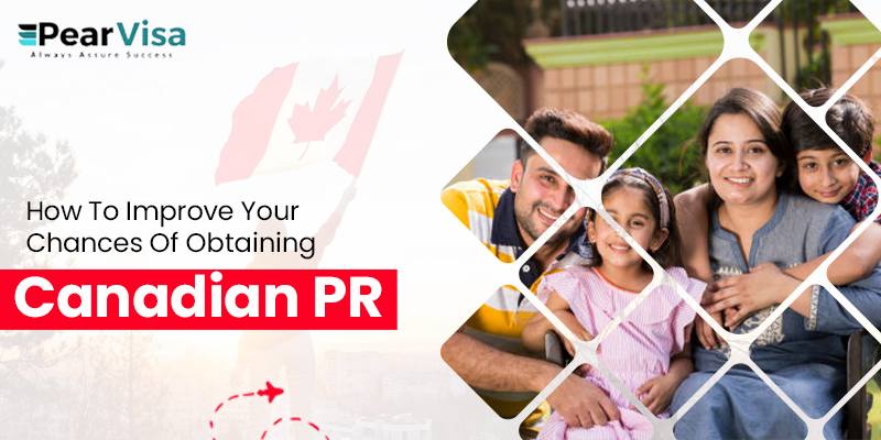 https://pearvisa.com/wp-content/uploads/2023/10/How-To-Improve-Your-Chances-Of-Obtaining-Canadian-PR.jpg